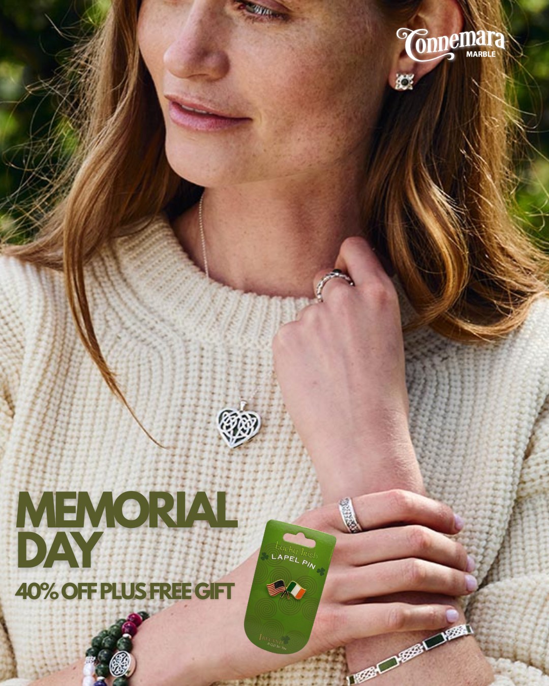 Memorial Weekend ✨

To mark Memorial Weekend for our friends in the US, we've got a very special offer on our Celtic Heart Pendant, with 40% off this weekend only. 

We've also got a free gift on EVERY order this weekend! Enjoy a free Ireland US Lapel Pin included in every order ☘️

Shop now at connemaramarble.com. 

#MemorialDay #memorialdayweekend #connemaramarble